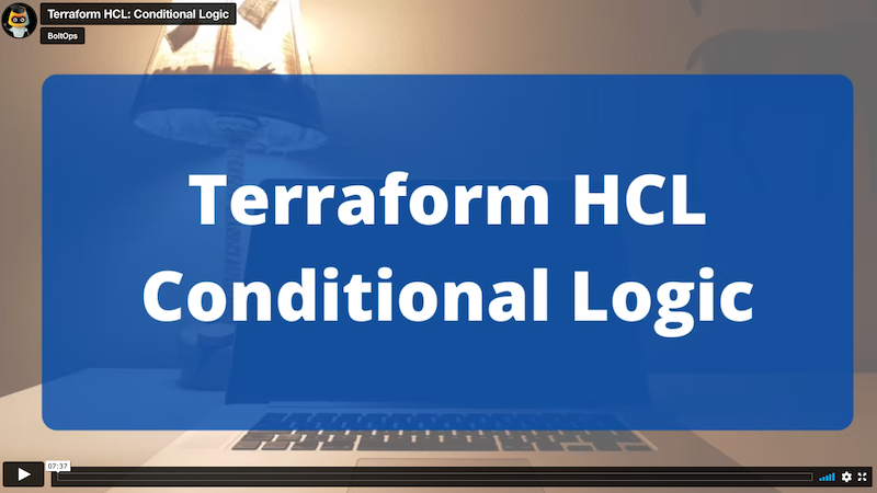 Terraform HCL Intro 3: Conditional Logic - BoltOps Blog